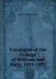 Catalogue of the College of William and Mary, 1891-1892, College of William and Mary 