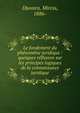 Le fondement du ph?nom?ne juridique : quelques r?flexion sur les principes logiques de la connaissance juridique, Djuvara, Mircia, 1886- 