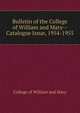 Bulletin of the College of William and Mary--Catalogue Issue, 1954-1955, College of William and Mary 