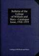 Bulletin of the College of William and Mary--Catalogue Issue, 1958-1959, College of William and Mary 