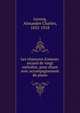 Les chansons d'amour; recueil de vingt m?lodies, pour chant avec accompagnement de piano, Lecocq, Alexandre Charles, 1832-1918 