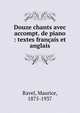 Douze chants avec accompt. de piano : textes fran?ais et anglais, Ravel, Maurice, 1875-1937 