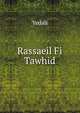 Rassaeil Fi Tawhid, Yedali 