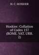 Hoskier: Collation of Codex 157 (ROME. VAT. URB. 2), H. C. HOSKIER 