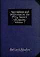 Proceedings and Ordinances of the Privy Council of England. Volume 7., Sir Harris Nicolas 