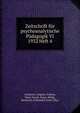 Zeitschrift fur psychoanalytische Padagogik VI 1932 Heft 4, Aichhorn, August; Federn, Paul; Freud, Anna; Meng, Heinrich; Schneider, Ernst (Hg.) 