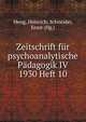 Zeitschrift fur psychoanalytische Padagogik IV 1930 Heft 10, Meng, Heinrich; Schneider, Ernst (Hg.) 