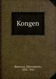 Kongen, Bj?rnson, Bj?rnstjerne, 1832-1910 
