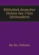 Bibliothek deutscher Dichter des siebzehnten Jahrhunderts, Mu?ller, Wilhelm 