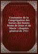 Coutumier de la Congr?gation des Soeurs des Saints Noms de J?sus et de Marie : chapitre g?n?ral de 1911, Soeurs des Saints-Noms de J?sus et de Marie,Sisters of the Holy Names of Jesus and Mary 