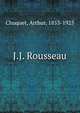 J.J. Rousseau, Arthur Chuquet 