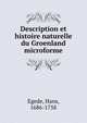 Description et histoire naturelle du Groenland microforme, Egede, Hans, 1686-1758 