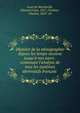 Histoire de la st?nographie depuis les temps anciens jusqu'? nos jours . contenant l'analyse de tous les syst?mes abr?viatifs fran?ais ., Scott de Martinville, Edouard L?on, 1817-,Tondeur, Charles, 1823- ed 