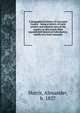 A biographical history of Lancaster County : being a history of early settlers and eminent men of the county; as also much other unpublished historical information, chiefly of a local character, Harris, Alexander, b. 1827 