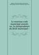 Le nouveau code municipal annot?, ou, La jurisprudence du droit municipal--, Qu?bec (Province),Pouliot, Jean Fran?ois, 1890-,Qu?bec (Province) Municipal Code (1916) 