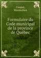 Formulaire du Code municipal de la province de Qu?bec, Coupal, Maximilien 