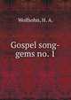 Gospel song-gems no. 1., Wolfsohn, H. A. 