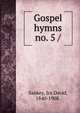 Gospel hymns no. 5 /, Sankey, Ira David, 1840-1908. 