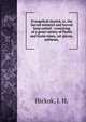 Evangelical musick, or, the Sacred minstrel and Sacred harp united : consisting of a great variety of Psalm and hymn tunes, set pieces, anthems,, Hickok, J. H. 