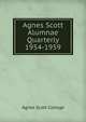 Agnes Scott Alumnae Quarterly 1954-1959, Agnes Scott College 