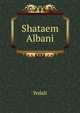 Shataem Albani, Yedali 