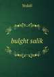 bulght salik, Yedali 