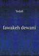 fawakeh dewani, Yedali 