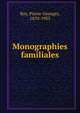 Monographies familiales, Roy, Pierre-Georges, 1870-1953 