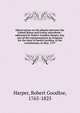 Observations on the dispute between the United States and France microform : addressed by Robert Goodloe Harper, Esq. one of the representatives in Congress for the state of South Carolina, to his constituents, in May, 1797, Harper, Robert Goodloe, 1765-1825 