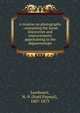 A treatise on photography : containing the latest discoveries and improvements appertaining to the daguerreotype, Lerebours, N.-P. (No?l Paymal), 1807-1873 