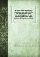 By-laws, rules, special rules, regulations and orders for the use and guidance of the servants, employes sic and officers of the Grand Trunk Railway of Canada microform, Grand Trunk Railway Company of Canada 