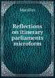 Reflections on itinerary parliaments microform, Marullus 