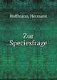 Zur Speciesfrage, Hoffmann, Hermann 