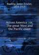 Across America : or, The great West and the Pacific coast, Rusling, James Fowler, 1834-1918 