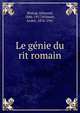Le genie du rit romain, Bishop, Edmund, 1846-1917,Wilmart, Andr?, 1876-1941 
