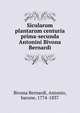 Sicularum plantarum centuria prima-secunda Antonini Bivona Bernardi, Bivona Bernardi, Antonio, barone, 1774-1837 