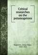 Critical researches on the potamogetons, Hagstr?m, Johan Oskar, 1860-1922 