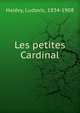 Les petites Cardinal, Hale?vy, Ludovic, 1834-1908 