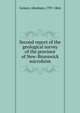 Second report of the geological survey of the province of New-Brunswick microform, Gesner, Abraham, 1797-1864 