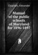 Manual of the public schools of Maryland for 1896-1897, Chaplain, Alexander 