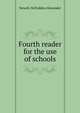 Fourth reader for the use of schools, Newell, McFadden Alexander 