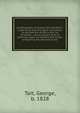 Autobiography of George Tait microform : a deaf mute who first gave instructions to the deaf and dumb in the city of Halifax : also an extract from an American paper on teachers and modes of teaching the deaf and dumb, Tait, George, b. 1828 