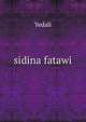 sidina fatawi, Yedali 