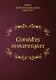 Comedies romanesques, Siefert, Emilie Georgette Louise, 1845-1877 