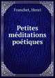 Petites meditations poetiques, Franchet, Henri 