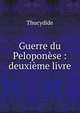 Guerre du Pelopon?se : deuxi?me livre, Thucydide 