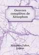 Oeuvres completes de Xenophon, Eugene Talbot 