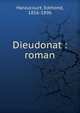 Dieudonat : roman, Haraucourt, Edmond, 1856-1896 