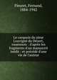 Le carquois du sieur Louvign? du D?zert, rouennois : d'apr?s les fragments d'un manuscrit in?dit : et pr?c?d? d'une vie de l'auteur, Fleuret, Fernand, 1884-1942 