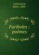 Fariboles : po?mes, Guillemard, Julien, 1883- 